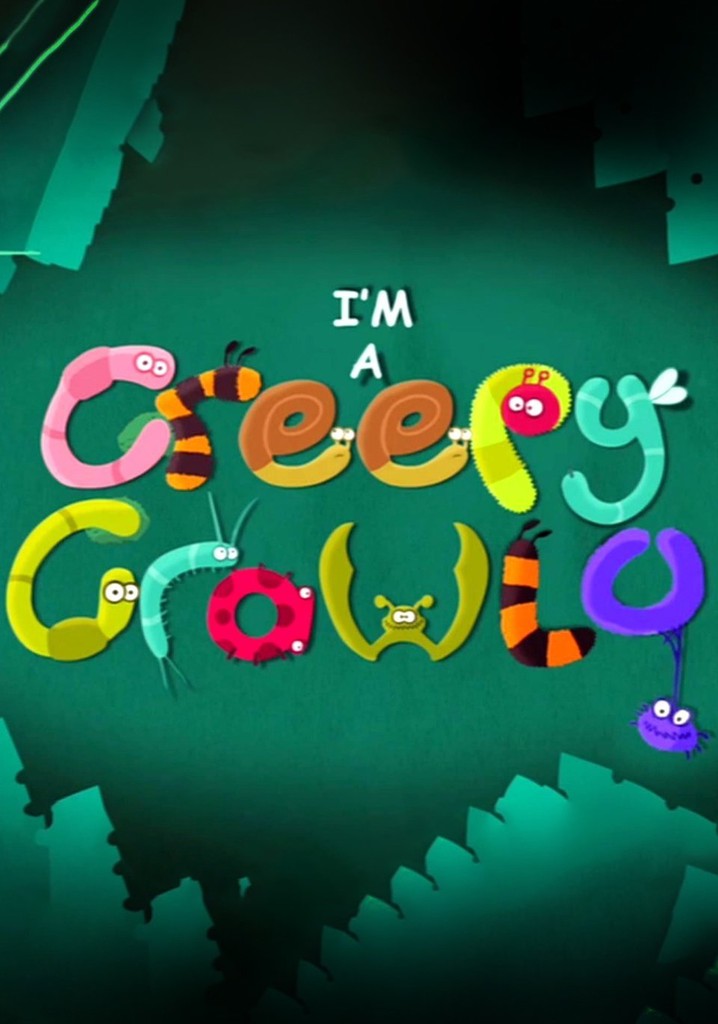 I'm a Creepy Crawly stream tv show online